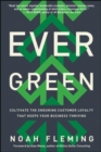 Evergreen: Cultivate the Enduring Customer Loyalty That Keeps Your Business Thriving - Book