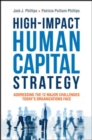 High-Impact Human Capital Strategy: Addressing the 12 Major Challenges Todays Organizations Face - Book