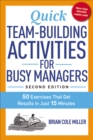 Quick Team-Building Activities for Busy Managers : 50 Exercises That Get Results in Just 15 Minutes - eBook