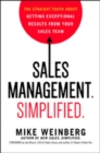 Sales Management. Simplified. : The Straight Truth About Getting Exceptional Results from Your Sales Team - Book