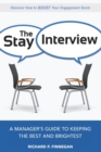 The Stay Interview : A Manager's Guide to Keeping the Best and Brightest - Book