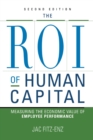 The ROI of Human Capital : Measuring the Economic Value of Employee Performance - Book