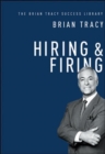 Hiring & Firing: The Brian Tracy Success Library - Book