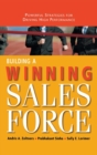 Building a Winning Sales Force : Powerful Strategies for Driving High Performance - Book