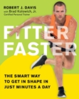 Fitter Faster : The Smart Way to Get in Shape in Just Minutes a Day - Book