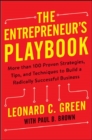 The Entrepreneur's Playbook: More than 100 Proven Strategies, Tips, and Techniques to Build a Radically Successful Business - Book