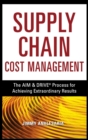 Supply Chain Cost Management : The Aim & Drive Process for Achieving Extraordinary Results - Book