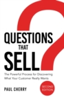 Questions That Sell : The Powerful Process for Discovering What Your Customer Really Wants - Book