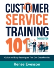 Customer Service Training 101 : Quick and Easy Techniques That Get Great Results - Book