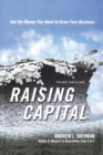 Raising Capital : Get the Money You Need to Grow Your Business - Book