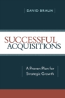 Successful Acquisitions : A Proven Plan for Strategic Growth - Book