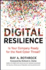 Digital Resilience : Is Your Company Ready For The Next Cyber Threat? - Book