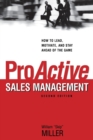 ProActive Sales Management : How to Lead, Motivate, and Stay Ahead of the Game - Book