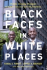 Black Faces in White Places : 10 Game-Changing Strategies to Achieve Success and Find Greatness - Book