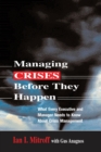 Managing Crises Before They Happen : What Every Executive and Manager Needs to Know about Crisis Management - Book