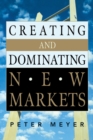 Creating and Dominating New Markets - Book
