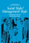 Social Style/Management Style : Developing Productive Work Relationships - Book