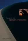 Praying with the Desert Mothers - Book