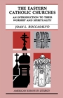 The Eastern Catholic Churches : An Introduction to Their Worship and Spirituality - Book