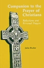 Companion to the Prayer of Christians : Reflections and Personal Prayers - Book