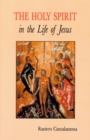The Holy Spirit in the Life of Jesus : The Mystery of Christ?s Baptism - Book