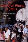 The Cultural World Of Jesus: Sunday By Sunday, Cycle B - Book