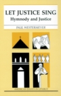 Let Justice Sing : Hymnody and Justice - Book