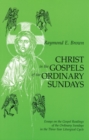 Christ in the Gospels of the Ordinary Sundays : Essays on the Gospel Readings of the Ordinary Sundays in the Three-Year Liturgical Cycle - Book