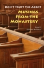 Don?t Trust the Abbot : Musings from the Monastery - Book