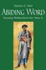 Abiding Word : Sunday Reflections for Year C - Book