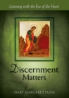 Discernment Matters : Listening with the Ear of the Heart - Book