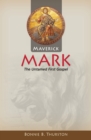 Maverick Mark : The Untamed First Gospel - eBook