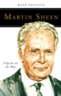 Martin Sheen : Pilgrim on the Way - Book