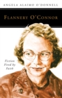Flannery O'Connor : Fiction Fired by Faith - eBook