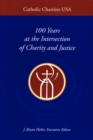 Catholic Charities USA : 100 Years at the Intersection of Charity and Justice - eBook