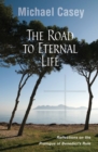The Road to Eternal Life : Reflections on the Prologue of Benedict's Rule - eBook