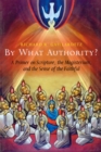 By What Authority? : Primer on Scripture, the Magisterium, and the Sense of the Faithful - Richard  R. Gaillardetz
