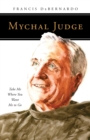 Mychal Judge : Take Me Where You Want Me to Go - Book