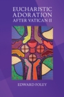 Eucharistic Adoration after Vatican II - eBook