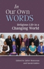In Our Own Words : Religious Life in a Changing World - eBook