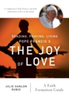 Reading, Praying, Living Pope Francis’s The Joy of Love : A Faith Formation Guide - Book
