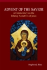 Advent of the Savior : A Commentary on the Infancy Narratives of Jesus - Book