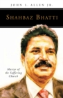 Shahbaz Bhatti : Martyr of the Suffering Church - Book