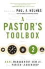 A Pastor?s Toolbox 2 : More Management Skills for Parish Leadership - Book