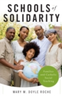 Schools of Solidarity : Families and Catholic Social Teaching - Book
