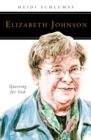Elizabeth Johnson : Questing for God - Book