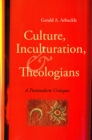 Culture, Inculturation, and Theologians : A Postmodern Critique - eBook