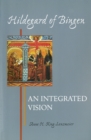 Hildegard of Bingen : An Integrated Vision - Book