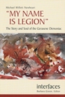 My Name is Legion : The Story and Soul of the Gerasene Demoniac - Book