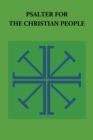 Psalter for the Christian People : An Inclusive Language ReVision of the Psalter of the Book of Common Prayer 1979 - Book